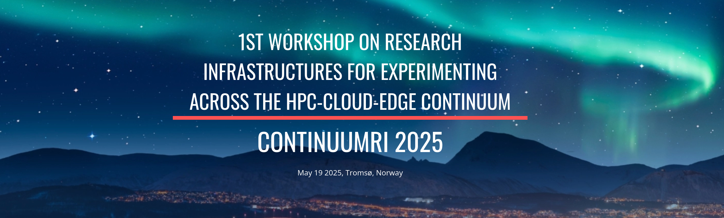 The 1st Workshop on Research Infrastructures for Experimenting across the HPC-Cloud-Edge ContinuumContinuumRI 2025